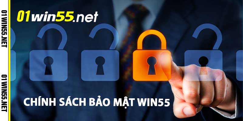 chính sách bảo mật win55